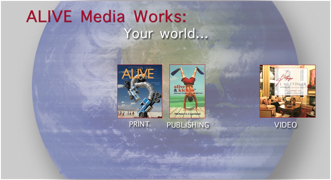 ALIVE Media Works | Print, Video, Publishing