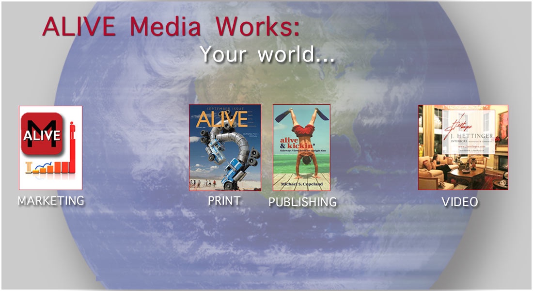 ALIVE Media Works | Print, Video, Publishing, Marketing