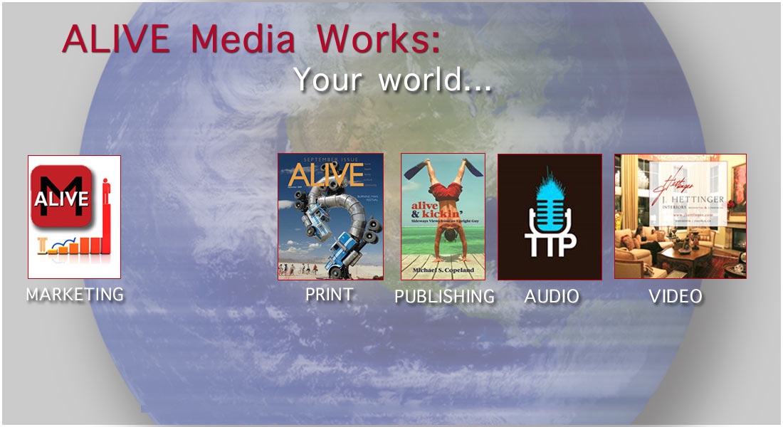 ALIVE Media Works | Print, Video, Publishing, Marketing, Audio